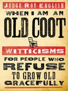 When I Am An Old Coot (eBook)